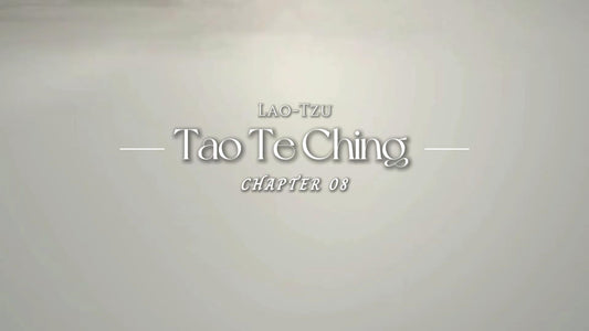 Tao Te Ching·Chapter 08: the highest efficacy is like water